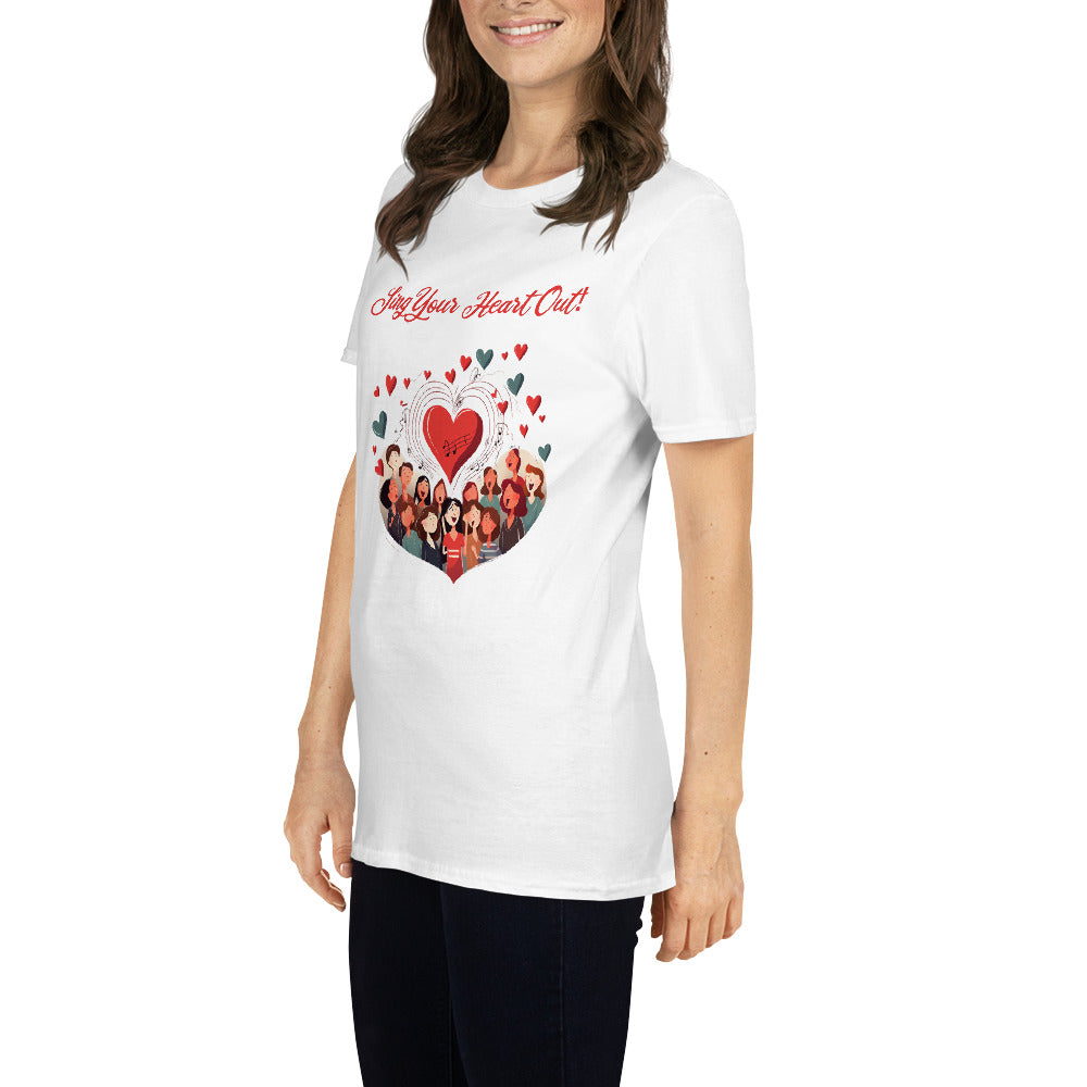 "Sing Your Heart Out" Short-Sleeve Unisex T-Shirt