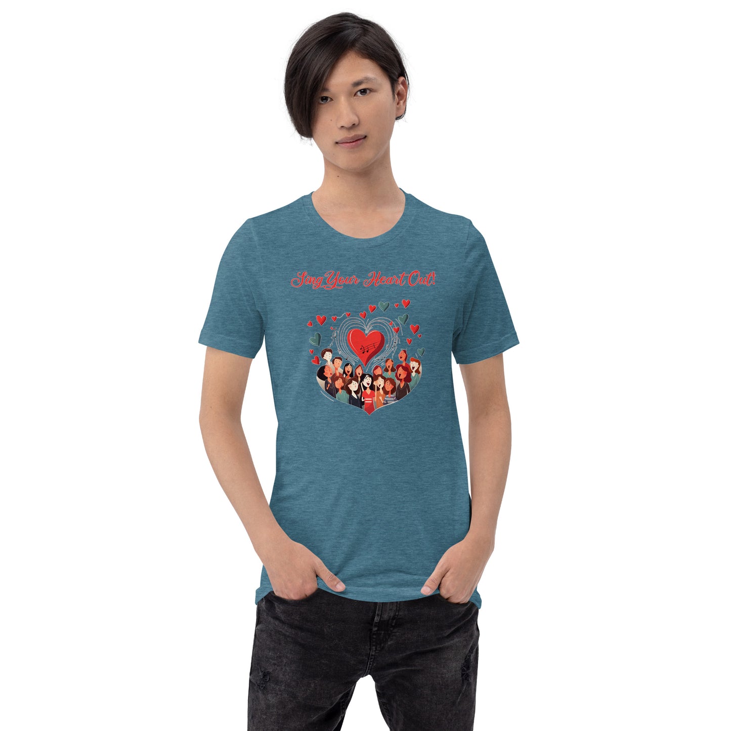 Sing Your Heart Out - Unisex t-shirt