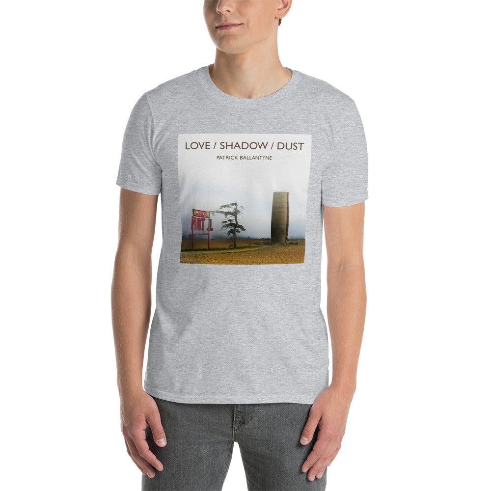 Patrick Ballantyne "LOVE / SHADOW / DUST" Short-Sleeve Unisex T-Shirt