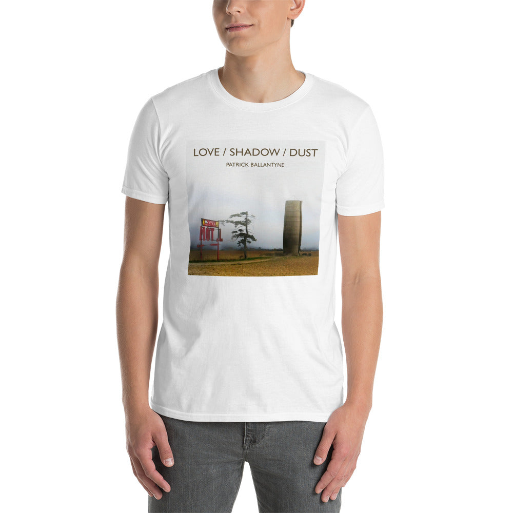 Patrick Ballantyne "LOVE / SHADOW / DUST" Short-Sleeve Unisex T-Shirt