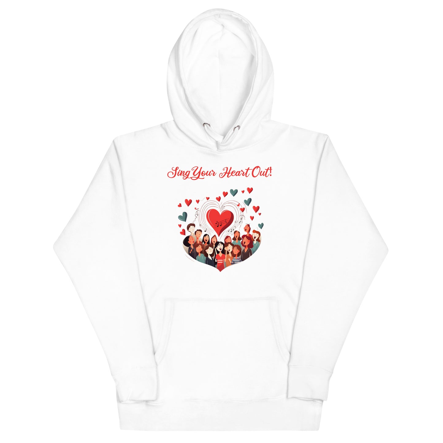 Sing Your Heart Out - Unisex Hoodie