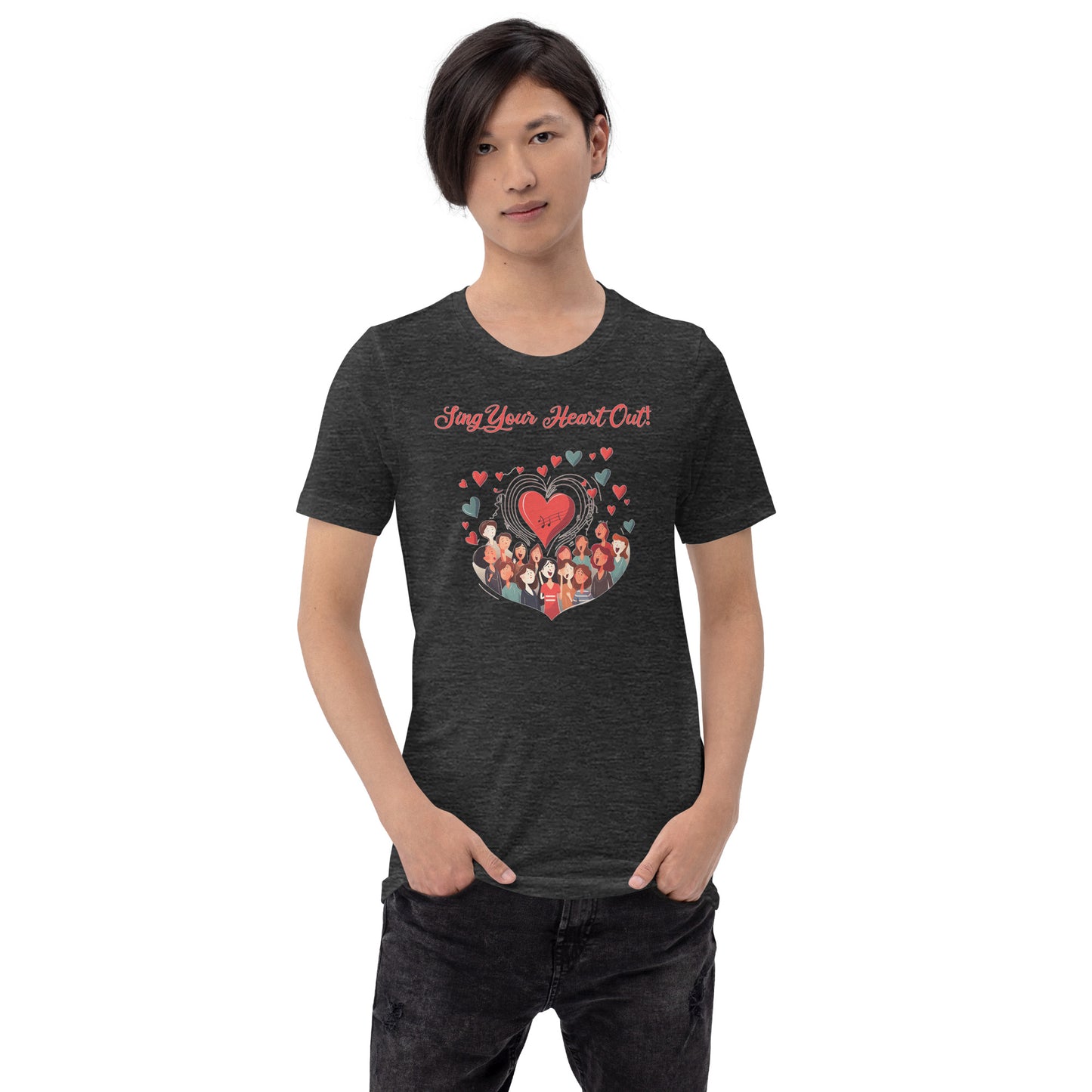 Sing Your Heart Out - Unisex t-shirt